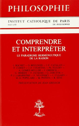 Comprendre et interpréter : le paradigme herméneutique de la raison