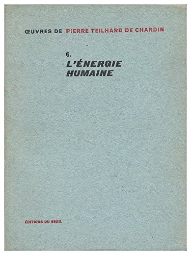 l'energie humaine. oeuvres complètes, tome 6