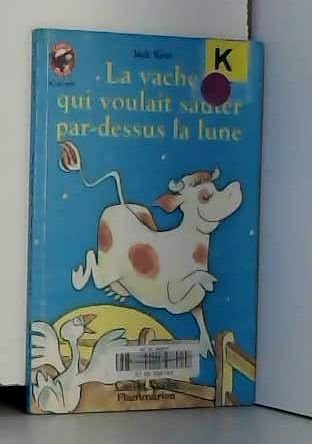 La vache qui voulait sauter par-dessus la lune