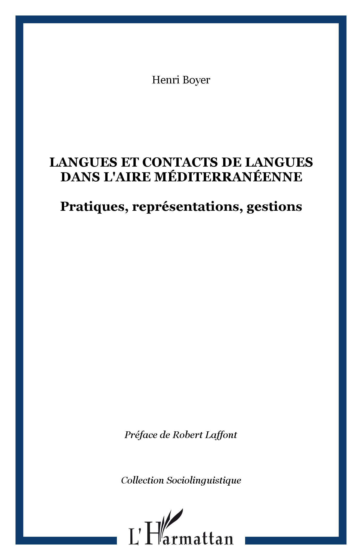 Langues et contacts de langues dans l'aire méditerranéenne : pratiques, représentations, gestions