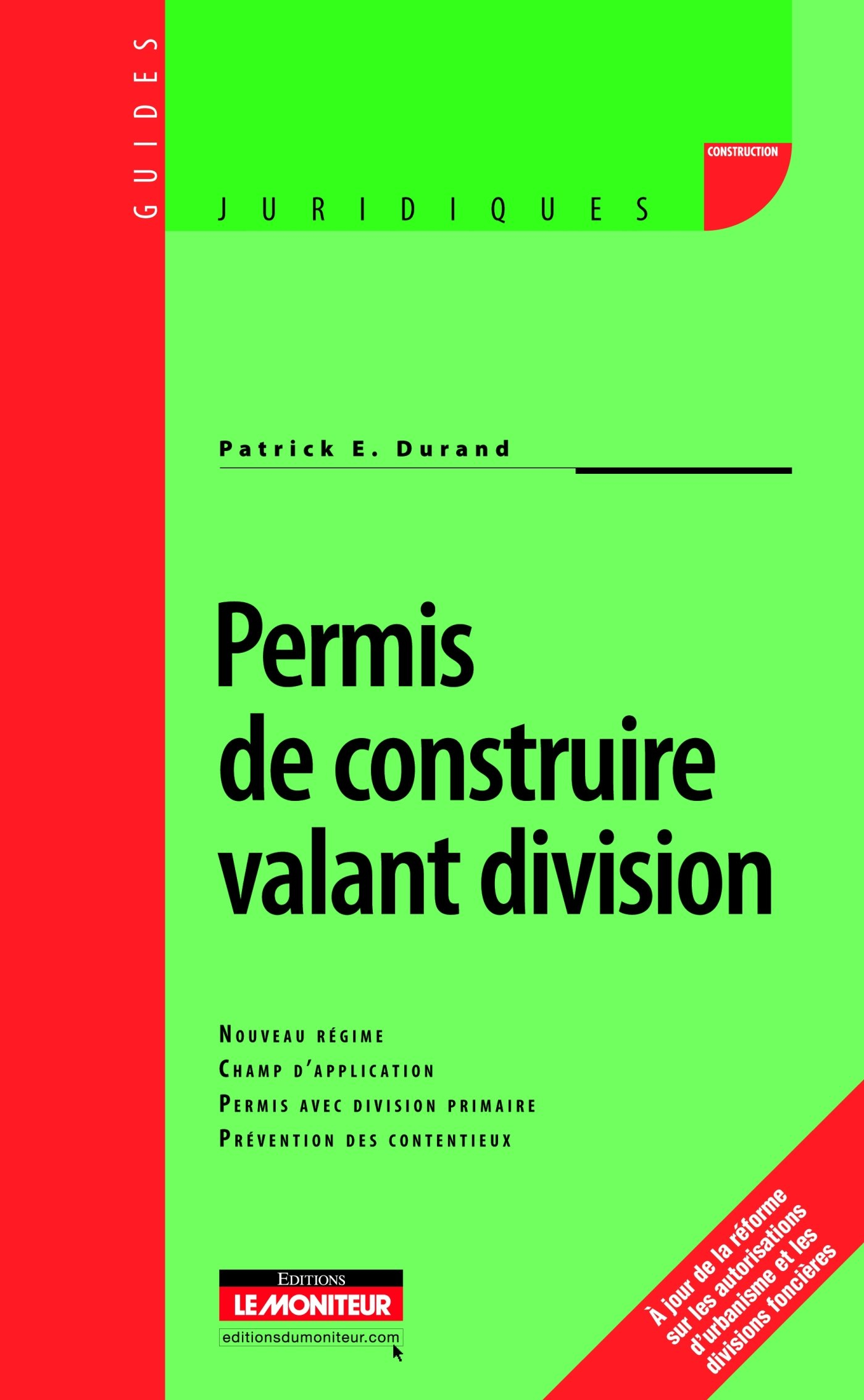 Permis de construire valant division : nouveau régime, champ d'application, permis avec division pri