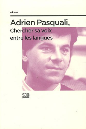 Adrien Pasquali, chercher sa voie entre les langues