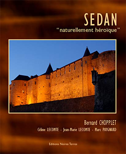 SEDAN Naturellement héroïque