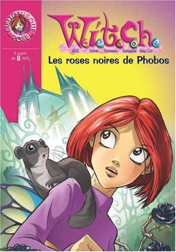 Witch. Vol. 8. Les roses noires de Phobos