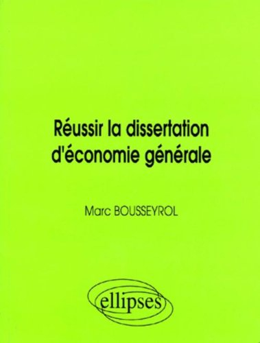 Réussir la dissertation d'économie générale