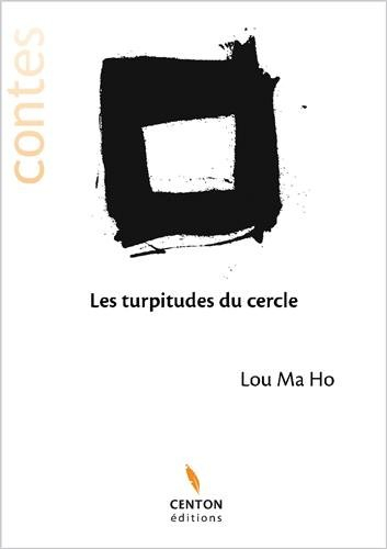 Les turpitudes du cercle : contes