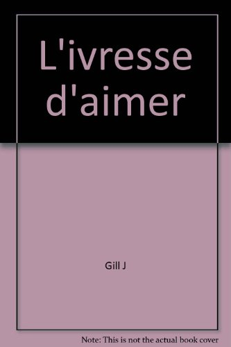 l'ivresse d'aimer
