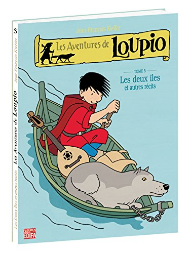 Les aventures de Loupio. Vol. 5. Les deux îles : et autres récits