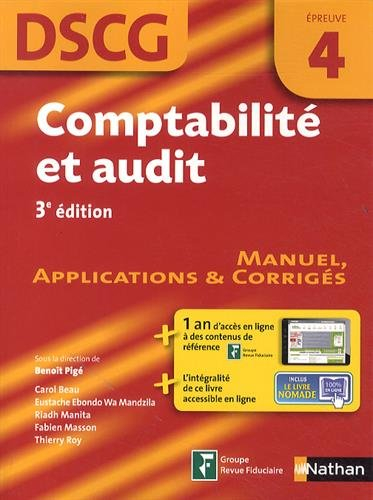 Comptabilité et audit, DSCG épreuve 4 : manuel, applications & corrigés