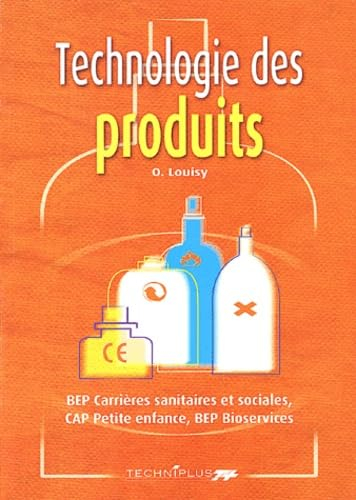 Technologie des produits, BEP carrières sanitaires et sociales, CAP petite enfance, BEP bioservices