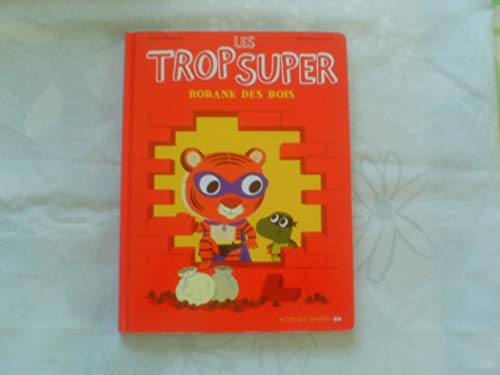 Les Trop Super. Robank des bois