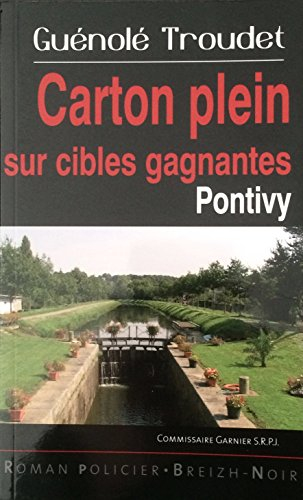 Les enquêtes du commissaire Loïc Garnier. Carton plein sur cibles gagnantes : de Pontivy à Loudéac