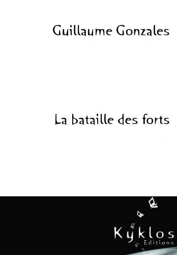 La bataille des forts