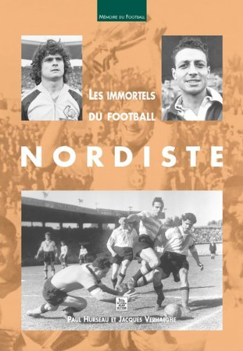 Les immortels du football nordiste