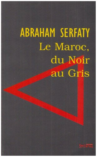 Le Maroc, du noir au gris