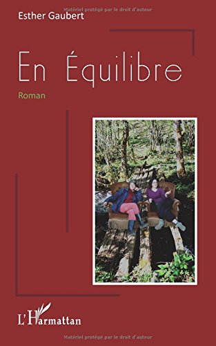 En équilibre : roman inspiré de faits réels