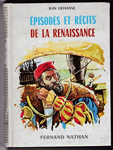 episodes et récits de la renaissance.