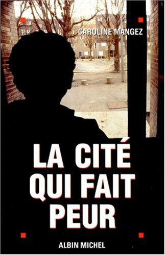 La cité qui fait peur