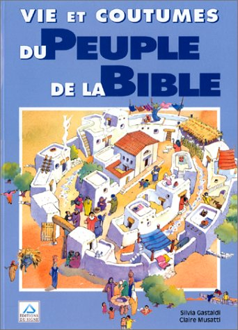 Vie et coutumes du peuple de la Bible