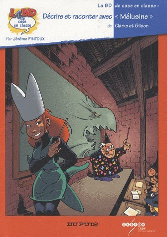 Décrire et raconter avec "Mélusine" de Clarke et Gilson