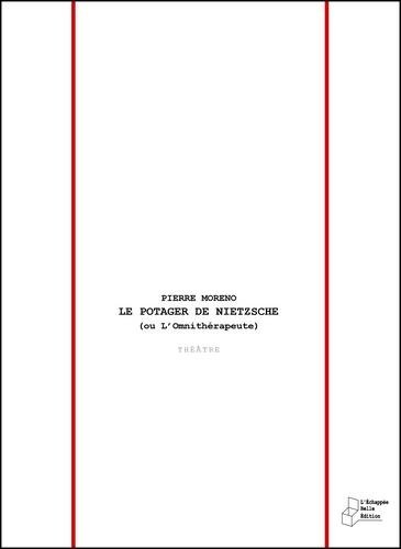 Le potager de Nietzsche (ou L'omnithérapeute)