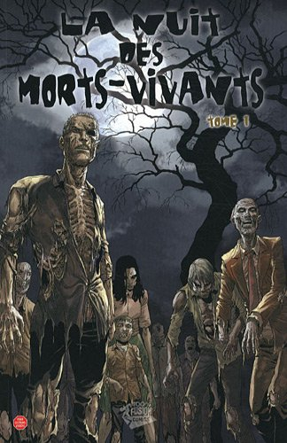 La nuit des morts-vivants. Vol. 1