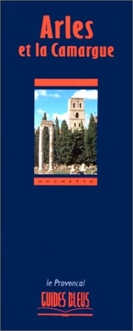 Arles et la Camargue