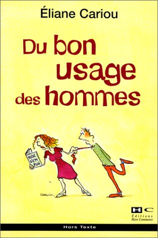 Du bon usage des hommes