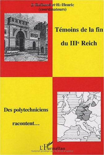 Témoins de la fin du IIIe Reich : des polytechniciens racontent