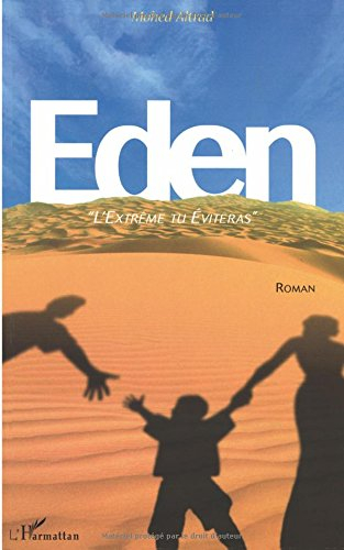 Eden : l'extrême tu éviteras