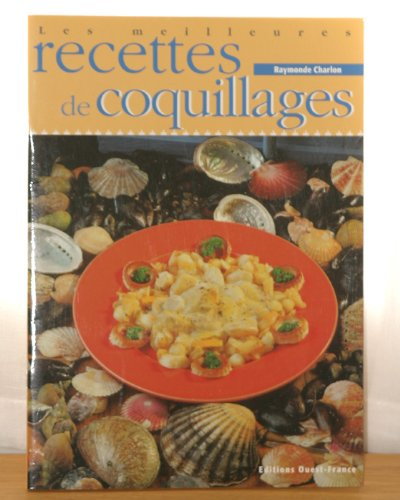 meilleures recettes de coquillages : que ce soit en pêchant à pied ou en vous promenant sur les marc