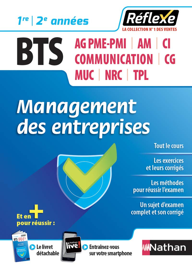 Management des entreprises : BTS AG PME-PMI, AM, CI, communication, CG, MUC, NRC, TPL, 1re, 2e année