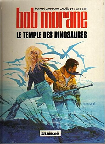Bob Morane. Vol. 5. Le temple des dinosaures