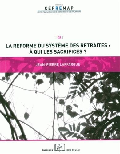 La réforme du système de retraites : à qui les sacrifices ?