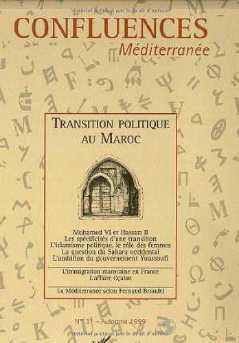 Confluences Méditerranée, n° 31. Transition politique au Maroc