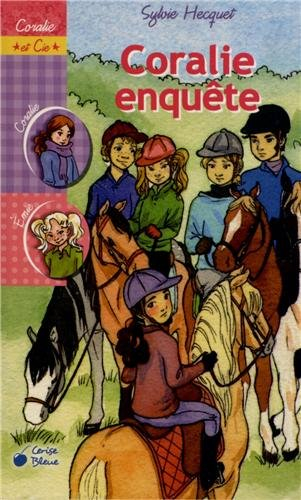 Coralie et Cie. Vol. 7. Coralie enquête