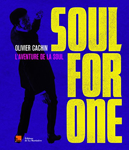 Soul for one : l'aventure de la soul