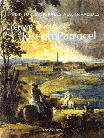 L'oeuvre révélé de Joseph Parrocel : peintures murales aux Invalides
