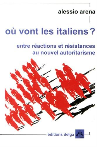 Où vont les Italiens ? : entre réactions et résistances au nouvel autoritarisme