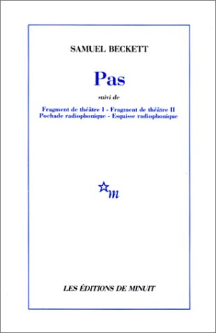 Pas. Fragments de théâtre I. Fragments de théâtre II
