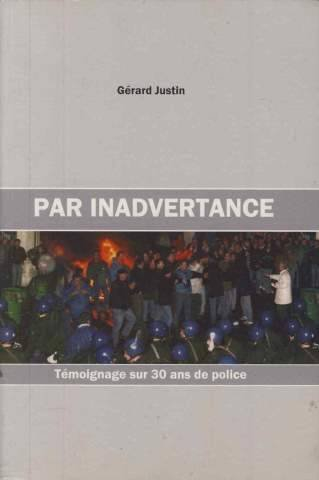 par inadvertance : 30 ans de police
