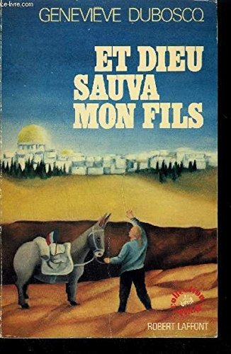 Et Dieu sauva mon fils