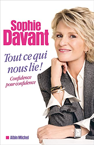 Tout ce qui nous lie ! : confidence pour confidence