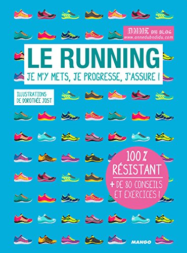 Le running : je m'y mets, je progresse, j'assure !
