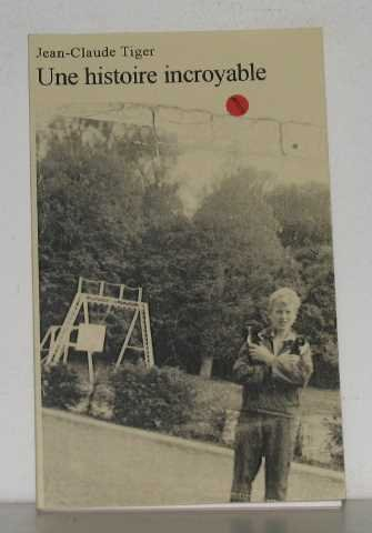 Une incroyable histoire