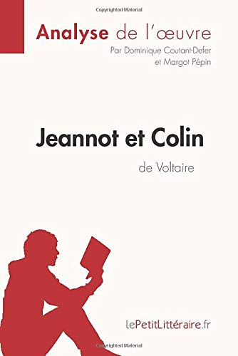 Jeannot et Colin de Voltaire (Analyse de l'oeuvre): Comprendre la littérature avec lePetitLittéraire