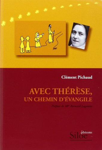 Avec Thérèse, un chemin d'Evangile