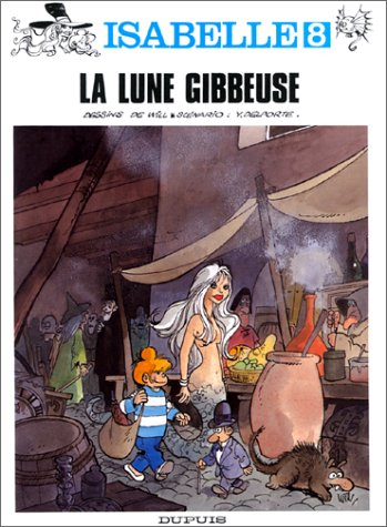 Isabelle. Vol. 8. La Lune gibbeuse