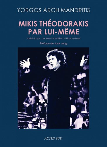 Mikis Theodorakis par lui-même