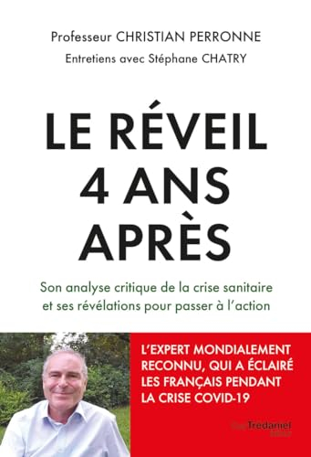 Le réveil 4 ans après : son analyse critique de la crise sanitaire et ses révélations pour passer à 